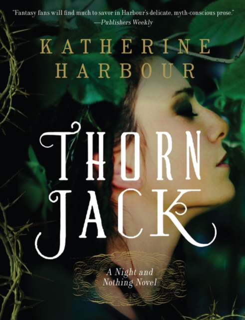 Thorn Jack : A Night and Nothing Novel, Paperback Book