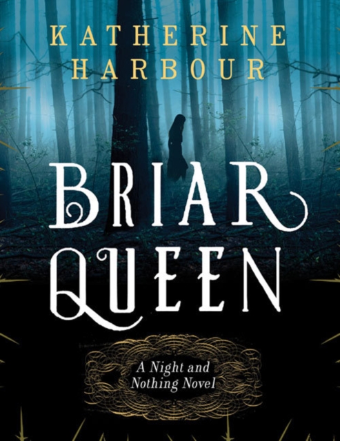 Briar Queen : A Night and Nothing Novel, Paperback / softback Book