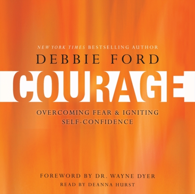 Courage : Overcoming Fear and Igniting Self-Confidence, eAudiobook MP3 eaudioBook