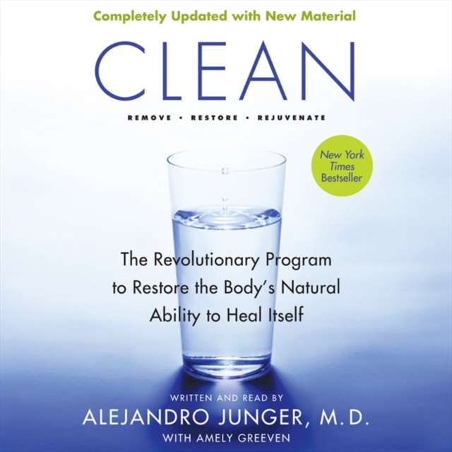 Clean -- Expanded Edition : The Revolutionary Program to Restore the Body's Natural Ability to Heal Itself, eAudiobook MP3 eaudioBook