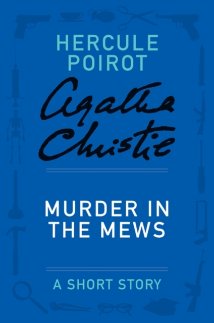 Murder in the Mews : A Hercule Poirot Story, EPUB eBook