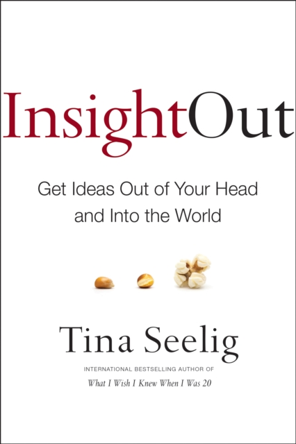 Insight Out : Get Ideas Out of Your Head and Into the World, EPUB eBook