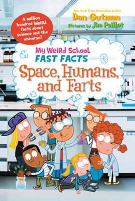 My Weird School Fast Facts: Space, Humans, and Farts, Paperback / softback Book