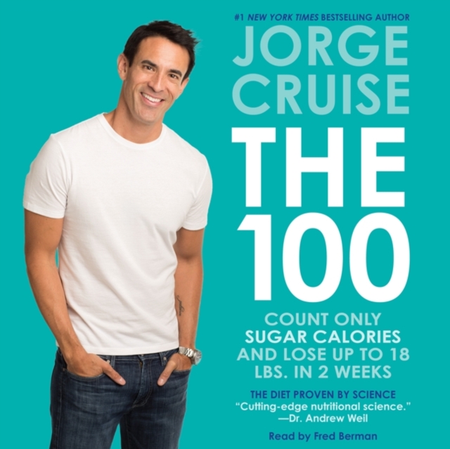 The 100 : Count ONLY Sugar Calories and Lose Up to 18 Lbs. in 2 Weeks, eAudiobook MP3 eaudioBook