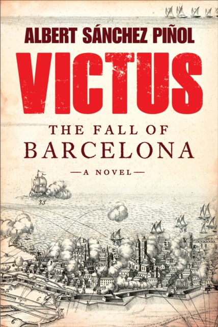 Victus : The Fall of Barcelona, a Novel, EPUB eBook