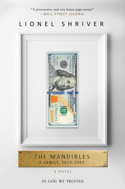 The Mandibles : A Family, 2029-2047, EPUB eBook