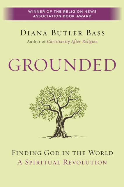 Grounded : Finding God in the World-A Spiritual Revolution, EPUB eBook