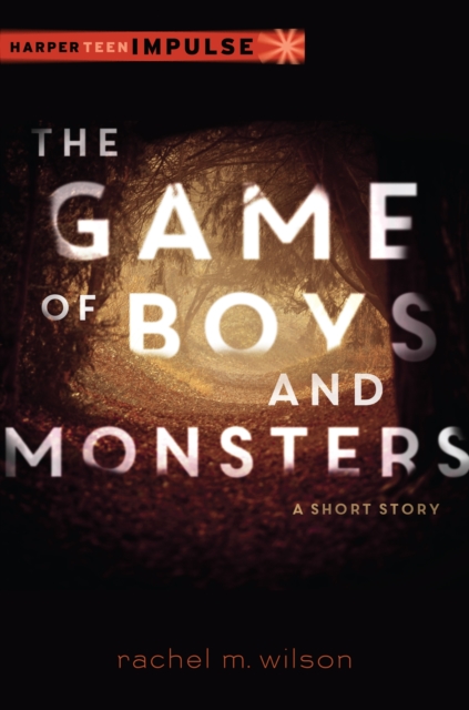 The Game of Boys and Monsters : A Short Story, EPUB eBook