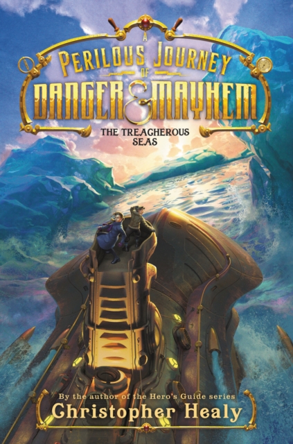 A Perilous Journey of Danger and Mayhem #2: The Treacherous Seas, EPUB eBook