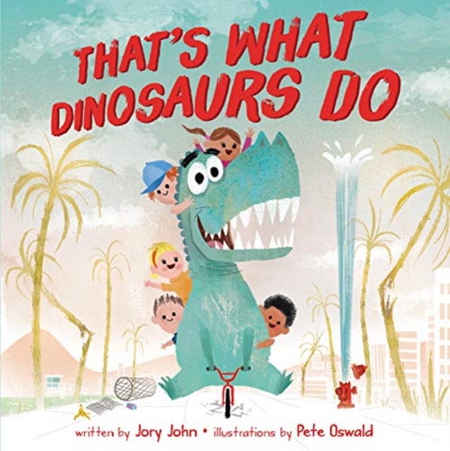 That's What Dinosaurs Do, Hardback Book