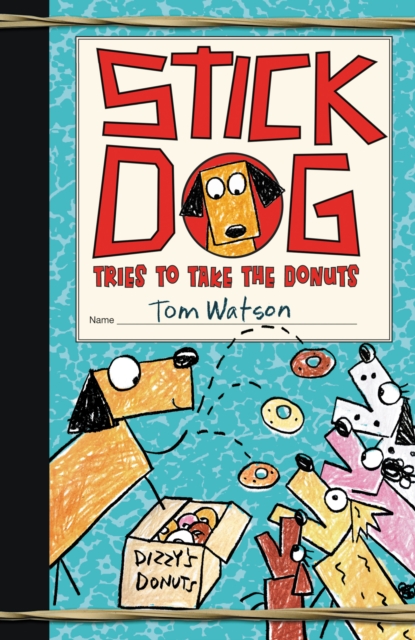 Stick Dog Tries to Take the Donuts, EPUB eBook