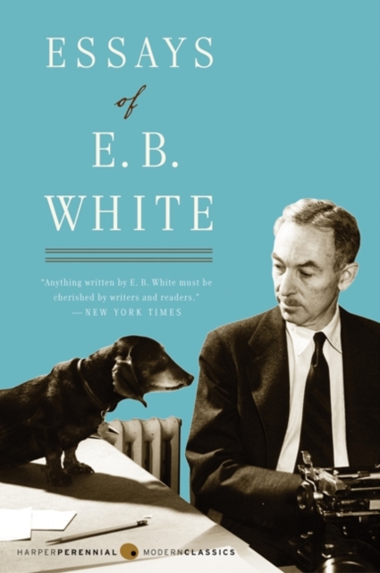 Essays of E. B. White, EPUB eBook