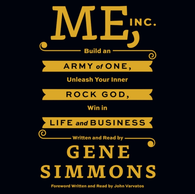 Me, Inc. : Build an Army of One, Unleash Your Inner Rock God, Win in Life and Business, eAudiobook MP3 eaudioBook