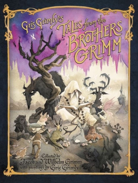 Gris Grimly's Tales from the Brothers Grimm, Hardback Book