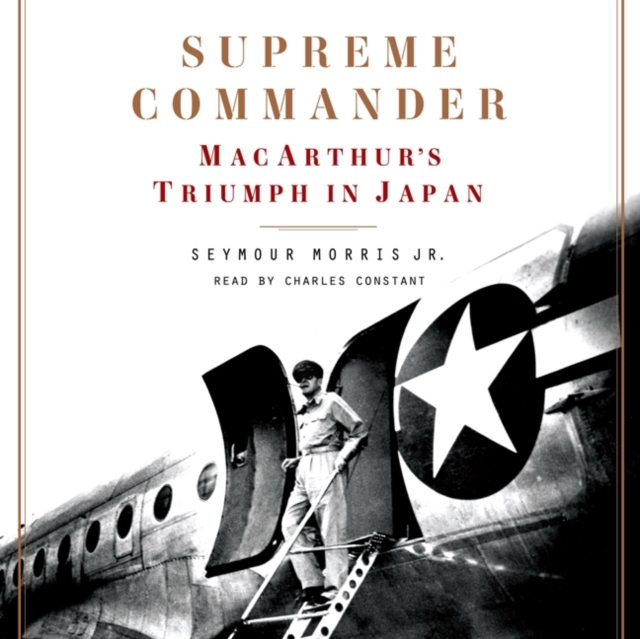 Supreme Commander : MacArthur's Triumph in Japan, eAudiobook MP3 eaudioBook