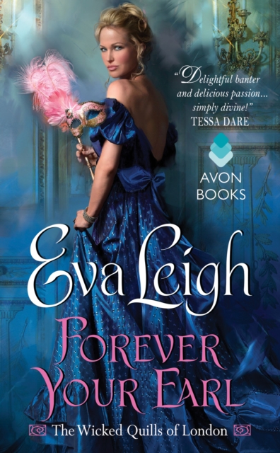 Forever Your Earl : The Wicked Quills of London, EPUB eBook