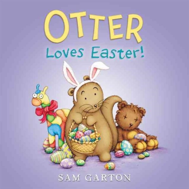 Otter Loves Easter! : An Easter And Springtime Book For Kids, Hardback Book