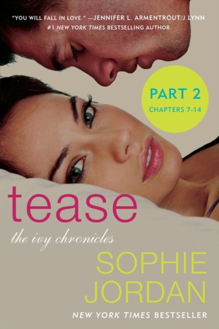 Tease (Part Two: Chapters 7 - 14) : The Ivy Chronicles, EPUB eBook