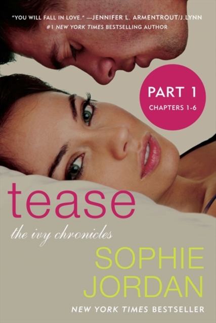 Tease (Part One: Chapters 1 - 6) : The Ivy Chronicles, EPUB eBook