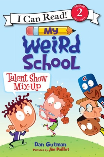My Weird School: Talent Show Mix-Up, Paperback Book