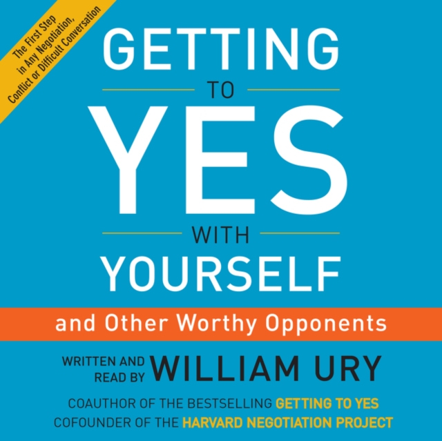 Getting to Yes with Yourself : (and Other Worthy Opponents), eAudiobook MP3 eaudioBook