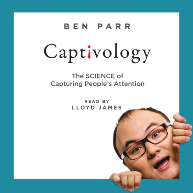 Captivology : The Science of Capturing People's Attention, eAudiobook MP3 eaudioBook