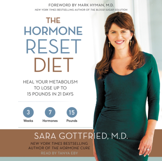 The Hormone Reset Diet : Heal Your Metabolism to Lose Up to 15 Pounds in 21 Days, eAudiobook MP3 eaudioBook