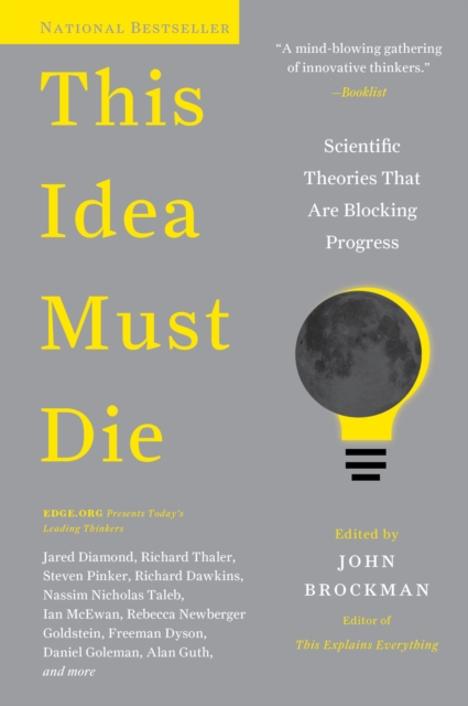 This Idea Must Die : Scientific Theories That Are Blocking Progress, EPUB eBook