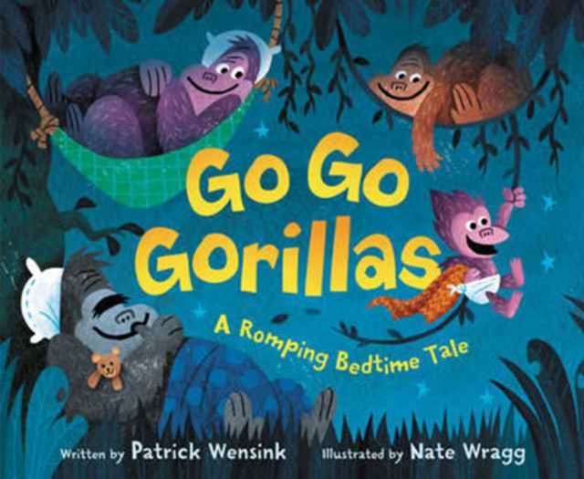 Go Go Gorillas : A Romping Bedtime Tale, Hardback Book