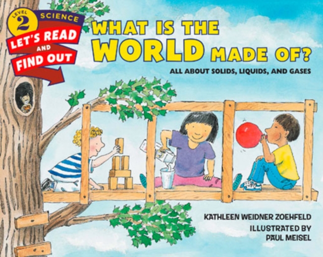 What Is the World Made Of? : All About Solids, Liquids, and Gases, Paperback / softback Book