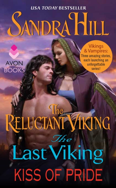 Vikings and Vampires : The Reluctant Viking, The Last Viking and Kiss of Pride, EPUB eBook
