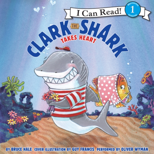 Clark the Shark Takes Heart, eAudiobook MP3 eaudioBook