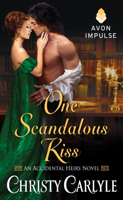 One Scandalous Kiss : An Accidental Heirs Novel, EPUB eBook