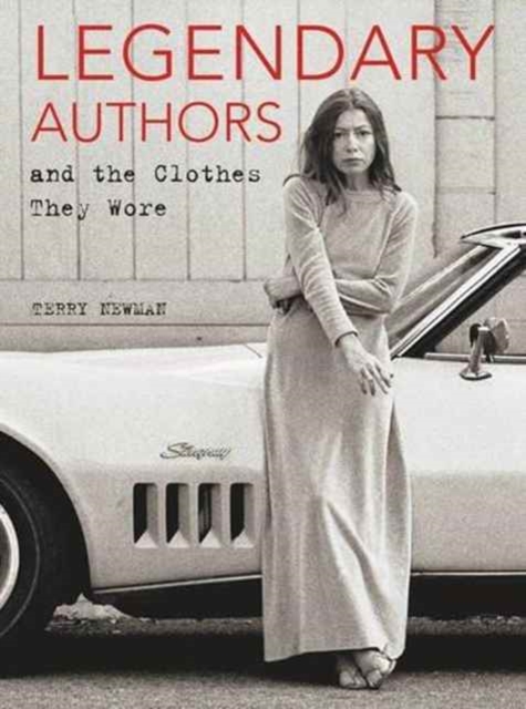 Legendary Authors and the Clothes They Wore, Hardback Book