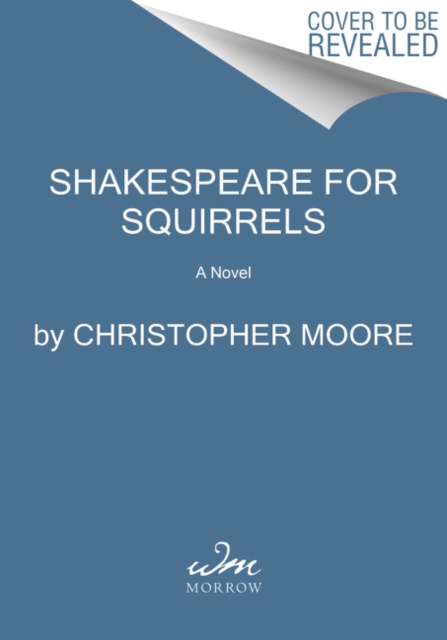 Shakespeare for Squirrels : A Novel, Paperback / softback Book