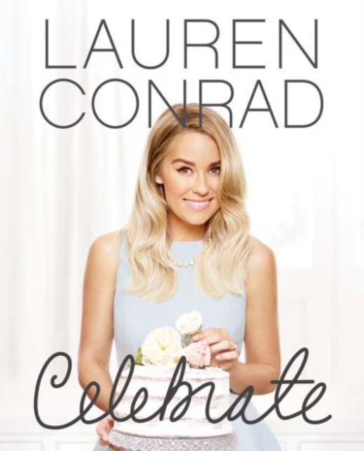 Lauren Conrad Celebrate, Hardback Book