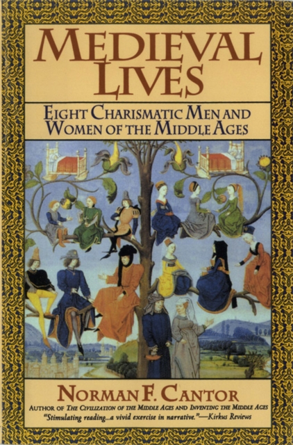 Medieval Lives : Eight Charismatic Men and Women of the Middle Ages, EPUB eBook