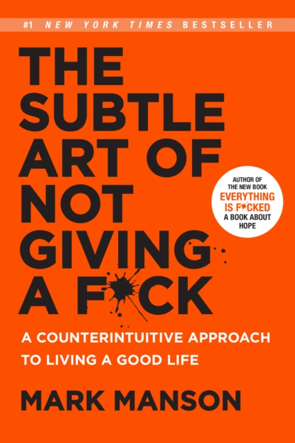 The Subtle Art of Not Giving a F*ck : A Counterintuitive Approach to Living a Good Life, EPUB eBook