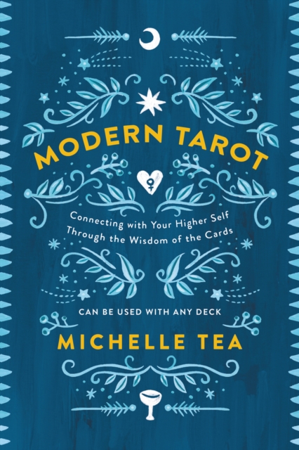 Modern Tarot : Connecting with Your Higher Self through the Wisdom of the Cards, EPUB eBook