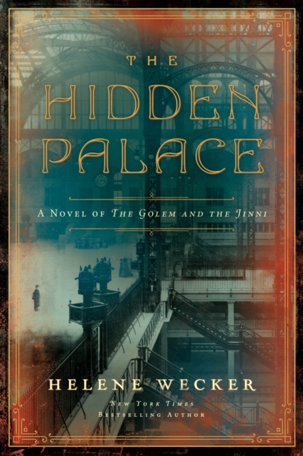 The Hidden Palace : A Novel of the Golem and the Jinni, EPUB eBook