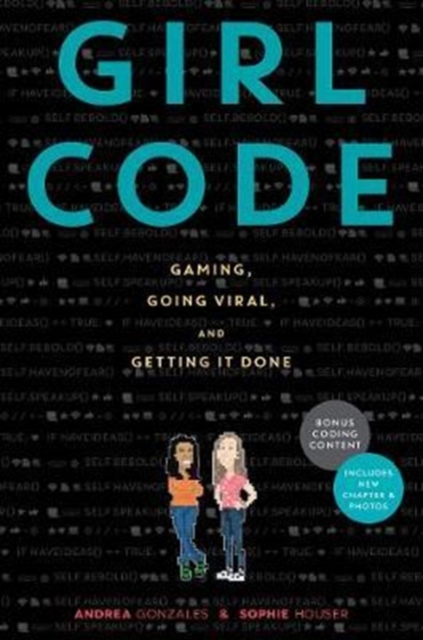 Girl Code : Gaming, Going Viral, and Getting It Done, Paperback / softback Book