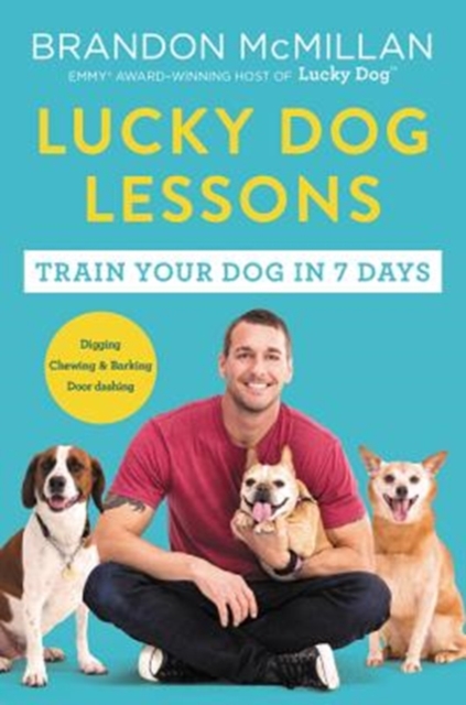 Lucky Dog Lessons : Train Your Dog in 7 Days, Paperback / softback Book