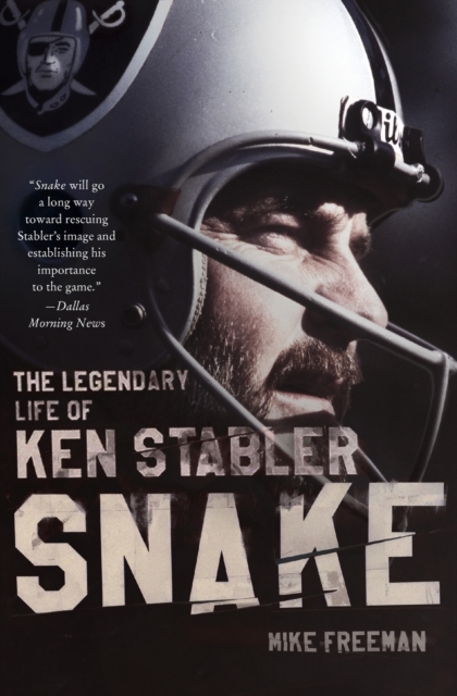 Snake : The Legendary Life Of Ken Stabler, Paperback / softback Book