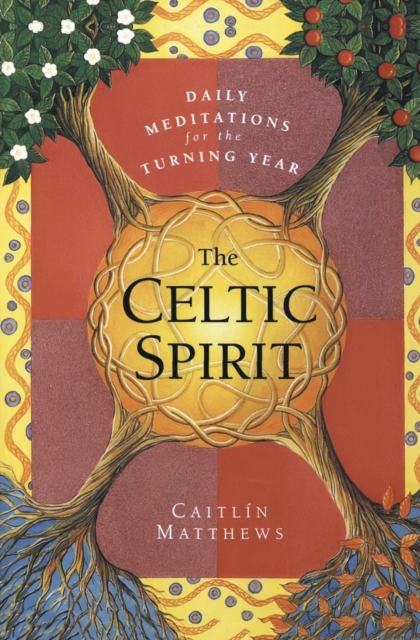 The Celtic Spirit: Daily Meditations for the Turning Year, Paperback / softback Book