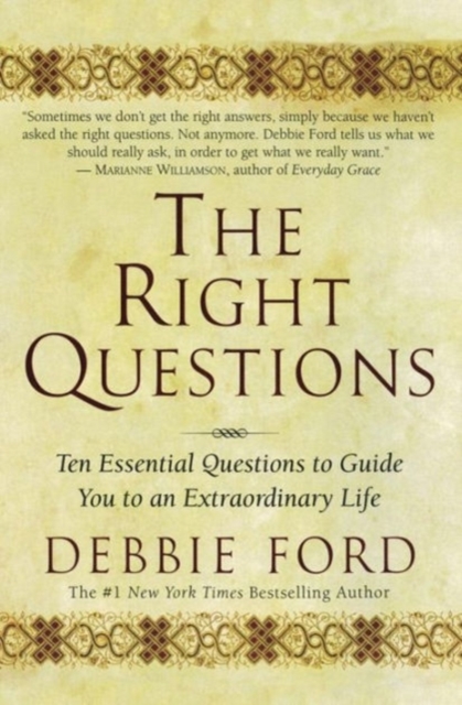 The Right Questions : Ten Essential Questions To Guide You To An Extraord inary Life, Paperback / softback Book
