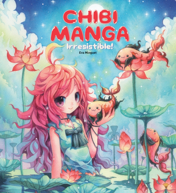 Chibi Manga : Irresistible!, EPUB eBook