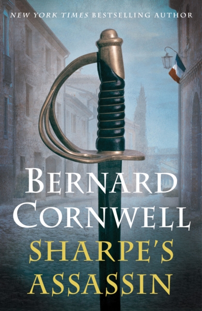 Sharpe's Assassin : Richard Sharpe and the Occupation of Paris, 1815, EPUB eBook