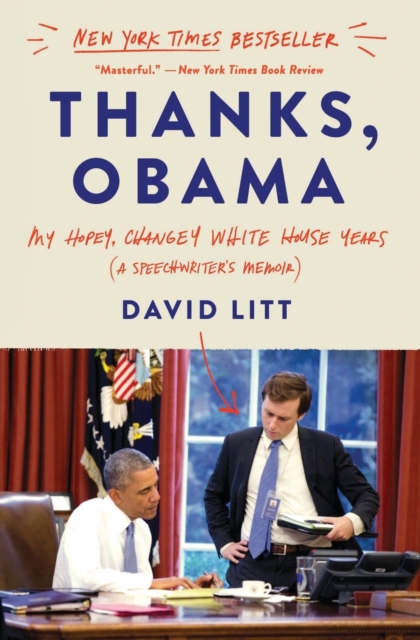 Thanks, Obama : My Hopey, Changey White House Years, Paperback / softback Book