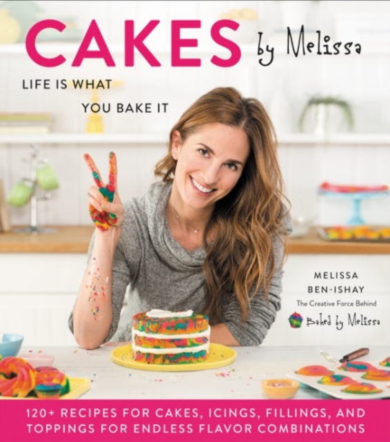 Cakes by Melissa : Life Is What You Bake It, Hardback Book