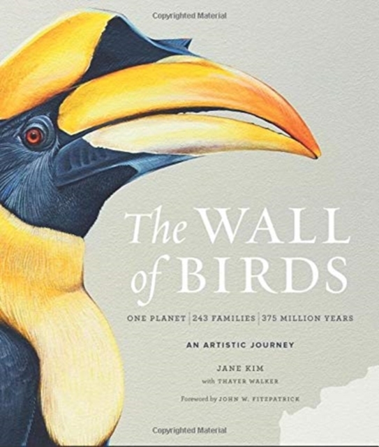 The Wall of Birds : One Planet, 243 Families, 375 Million Years, Hardback Book